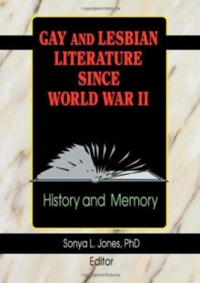 Image for Gay and Lesbian Literature Since World War II : History and Memory