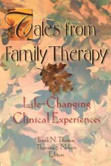 Image for Tales from Family Therapy : Life-Changing Clinical Experiences