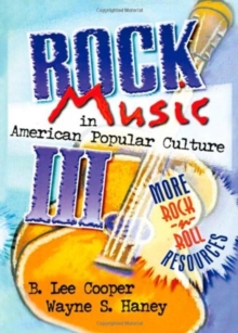 Image for Rock Music in American Popular Culture III : More Rock 'n' Roll Resources
