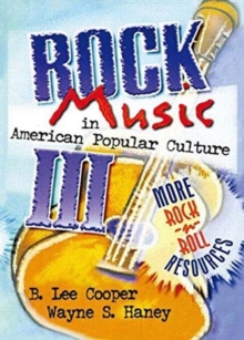 Image for Rock Music in American Popular Culture III : More Rock 'n' Roll Resources