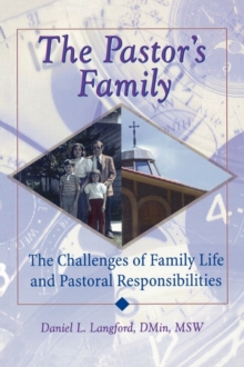 Image for The Pastor's Family : The Challenges of Family Life and Pastoral Responsibilities