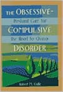 Image for The Obsessive-Compulsive Disorder : Pastoral Care for the Road to Change