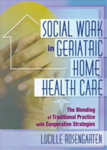Social Work in Geriatric Home Health Care
