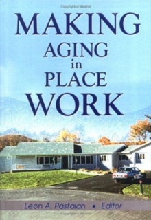 Making Aging in Place Work