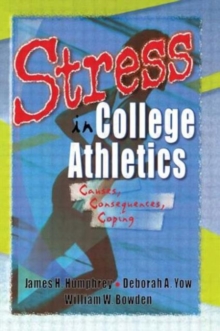 Image for Stress in College Athletics : Causes, Consequences, Coping
