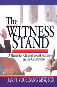 Image for The Witness Stand : A Guide for Clinical Social Workers in the Courtroom