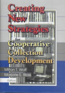 Creating New Strategies for Cooperative Collection Development