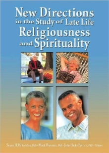 Image for New directions in the study of late life religiousness and spirituality