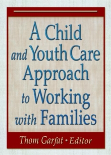 Image for A Child and Youth Care Approach to Working with Families