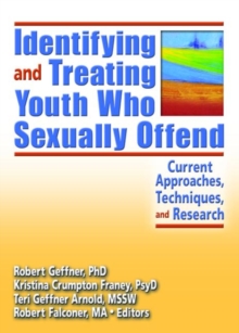 Image for Identifying and Treating Youth Who Sexually Offend