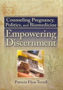 Counseling Pregnancy, Politics, and Biomedicine
