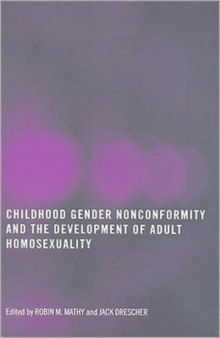 Image for Childhood gender nonconformity and the development of adult homosexuality