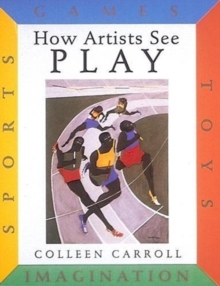 Image for How artists see play  : sports, games, toys, imagination