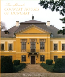 Image for The Great Country Houses of Hungary