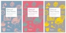 Diary of Your Home: Ideas, Tips, and Prompts for Recording and Organizing Everything