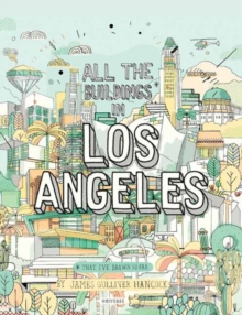 All The Buildings in Los Angeles: That I’ve Drawn So Far