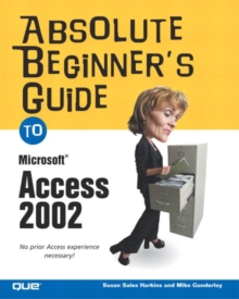 Image for Absolute Beginner's Guide to Microsoft Access 2002