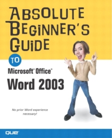 Image for Absolute Beginner's Guide to Microsoft Office Word 2003