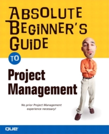 Image for Project Management Absolute Beginner's Guide