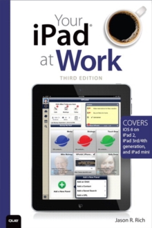 Image for Your iPad at Work (covers iOS 6 on iPad 2, iPad 3rd/4th Generation, and iPad Mini)