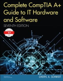 Image for Complete CompTIA A+ Guide to IT Hardware and Software