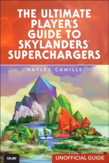Image for The ultimate player's guide to Skylanders SuperChargers (unofficial guide)