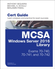 Image for MCSA Windows Server 2016 Cert Guide Library (Exams 70-740, 70-741, and 70-742)