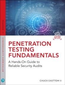 Image for Penetration testing fundamentals  : a hands-on guide to reliable security audits