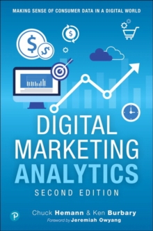 Image for Digital marketing analytics  : making sense of consumer data in a digital world