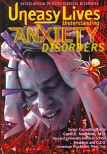 Image for Uneasy lives  : understanding anxiety disorders