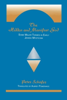 Image for The Hidden and Manifest God : Some Major Themes in Early Jewish Mysticism