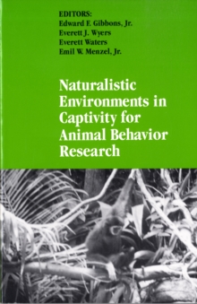 Image for Naturalistic Environments in Captivity for Animal Behavior Research