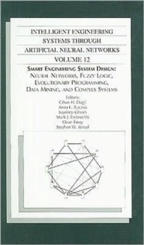 Image for INTELLIGENT ENGINEERING SYSTEMS THROUGH ARTIFICIAL NEURAL NETWORKS: VOL 12 (ANNIE 2002) (801918)