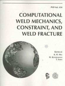 Image for COMPUTATIONAL WELD MECHANICS CONSTRAINT AND WELD FRACTURE (H01232)