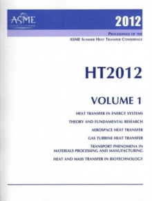 2012 Proceedings of the ASME Summer Heat Transfer Conference (HT2012), Volume 1