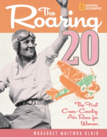 Image for The roaring twenty  : the first cross-country air race for women