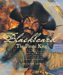 Image for Blackbeard, the pirate king  : several yarns detailing the legends, myths, and real-life adventures of history's most notorious seaman