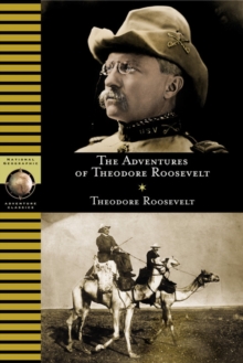 Image for The adventures of Theodore Roosevelt