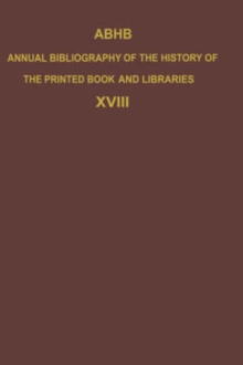 Image for ABHB Annual Bibliography of the History of the Printed Book and Libraries : Volume 18: Publications of 1987 and additions from the preceding years