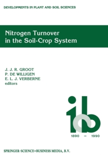Image for Nitrogen Turnover in the Soil-crop System : Modelling of Biological Transformations, Transport of Nitrogen and Nitrogen Use Efficiency - Workshop Proceedings