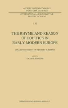 Image for The Rhyme and Reason of Politics in Early Modern Europe