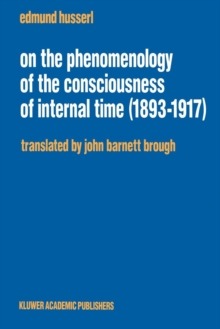 Image for On the phenomenology of the consciousness of internal time (1893-1917)