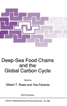 Image for Deep-sea Food Chains and the Global Carbon Cycle : Proceedings of the NATO Advanced Research Workshop on Deep-sea Food Chain and Their Relation to the Global Carbon Cycles, Held in College Station, Te