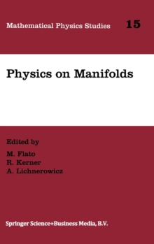 Image for Physics on Manifolds : Proceedings of the International Colloquium in Honour of Yvonne Choquet-Bruhat, Paris, June 3-5, 1992