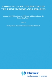 Image for Annual Bibliography of the History of the Printed Book and Libraries : Volume 23: Publications of 1992 and Additions from the Preceding Years