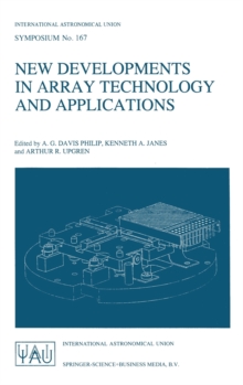 Image for New Developments in Array Technology and Applications : Proceedings of the 167th Symposium of the International Astronomical Union, Held in the Hague, the Netherlands, August 23-27, 1994