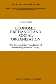 Image for Economic Exchange and Social Organization : The Edgeworthian foundations of general equilibrium theory