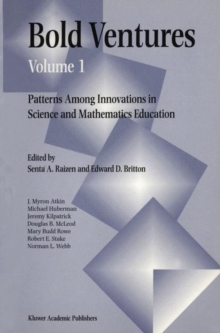 Image for Bold Ventures Volume 1 : Patterns Among U.S. Innovations in Science and Mathematics Education