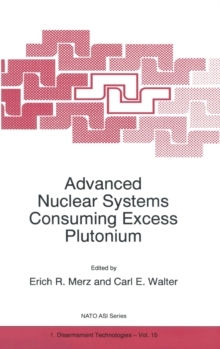 Image for Advanced Nuclear Consuming Excess Plutonium : Proceedings of the NATO Advanced Research Workshop, Moscow, Russia, 13-16 October 1996