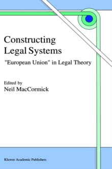 Image for Constructing Legal Systems: "European Union" in Legal Theory